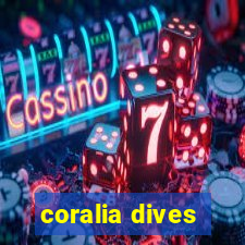 coralia dives